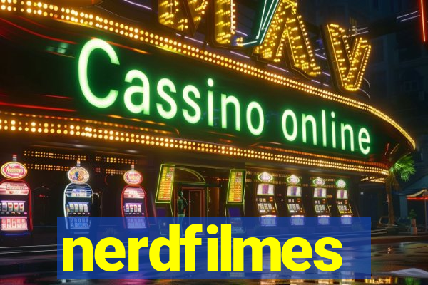 nerdfilmes