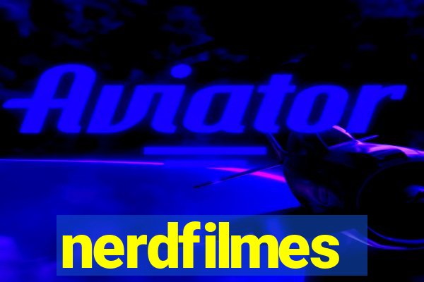 nerdfilmes