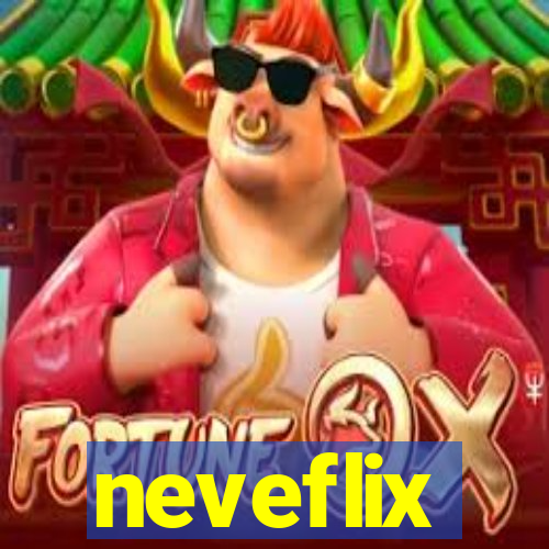 neveflix
