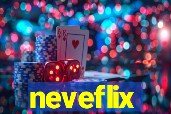 neveflix