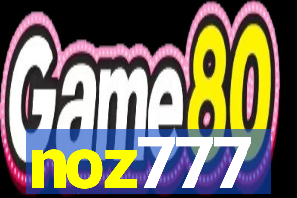 noz777