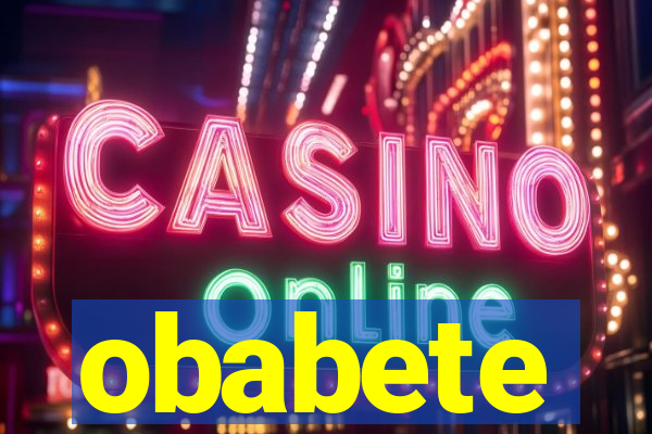 obabete