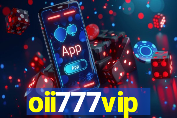 oii777vip
