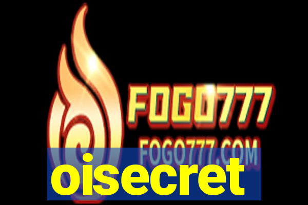 oisecret