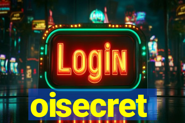 oisecret