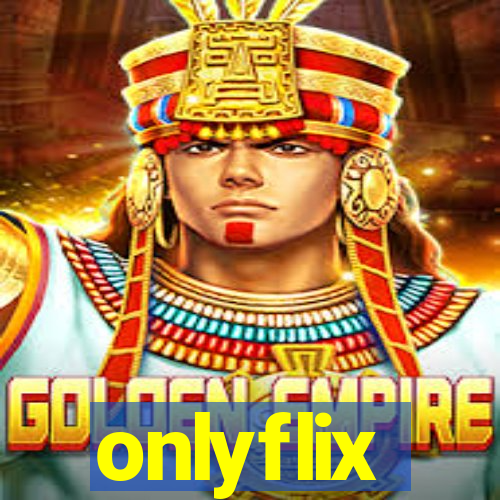 onlyflix