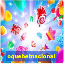oquebetnacional