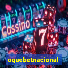 oquebetnacional