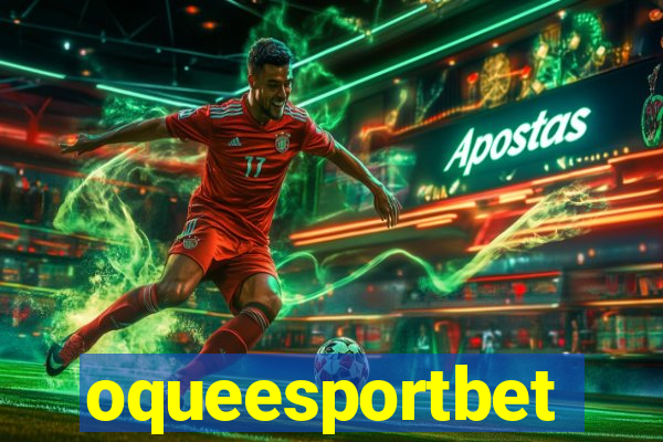 oqueesportbet