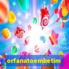orfanatoembetim