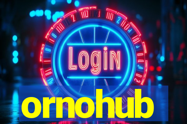 ornohub