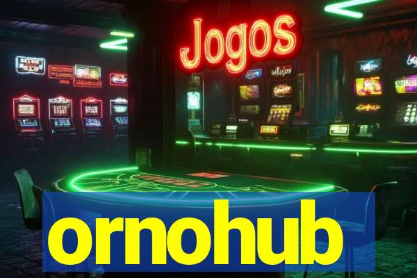 ornohub