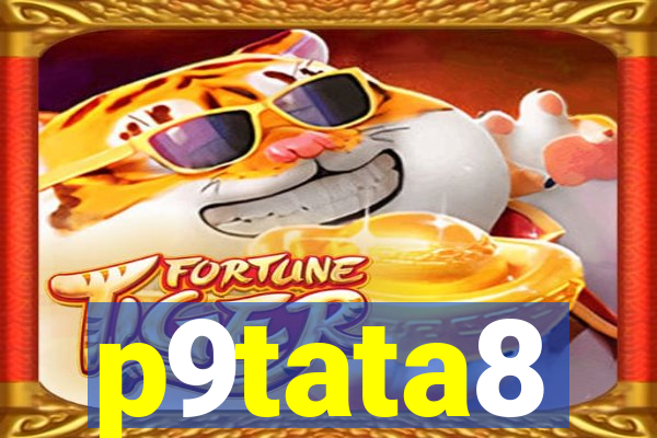 p9tata8