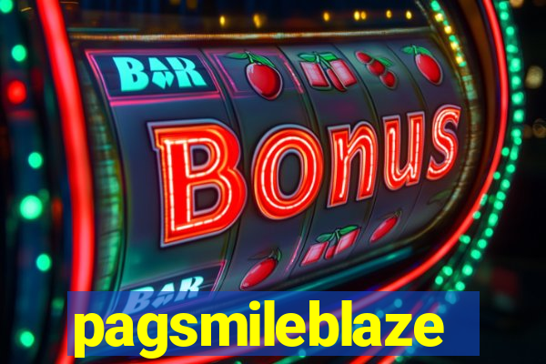 pagsmileblaze