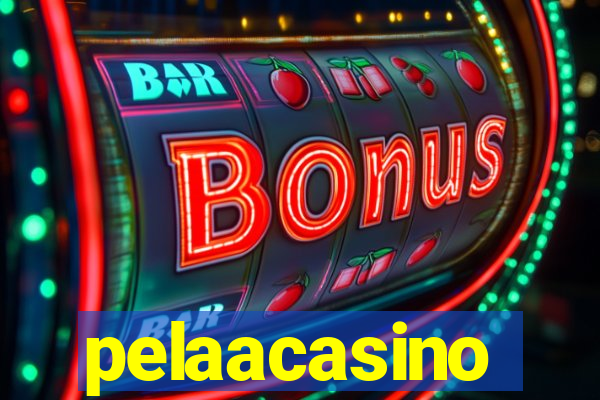 pelaacasino