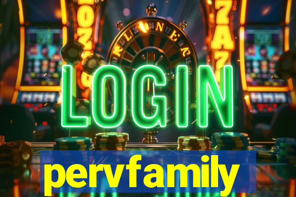 pervfamily