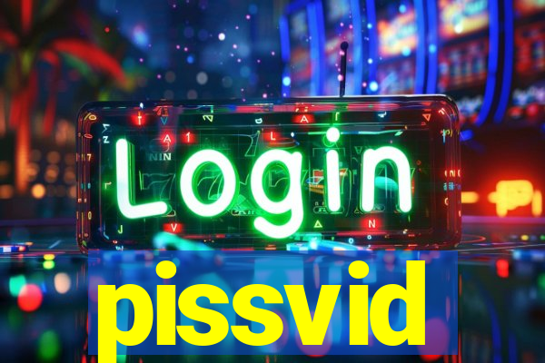 pissvid