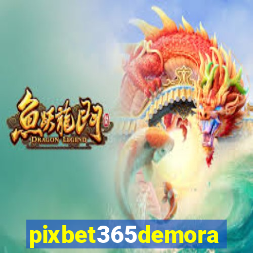 pixbet365demora