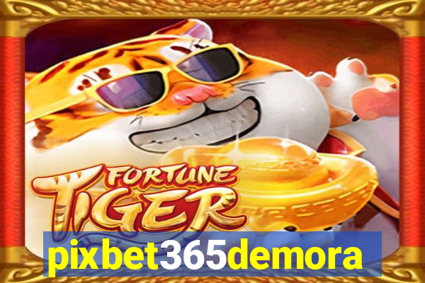 pixbet365demora