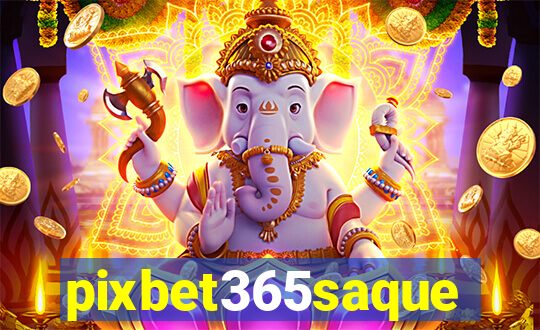 pixbet365saque