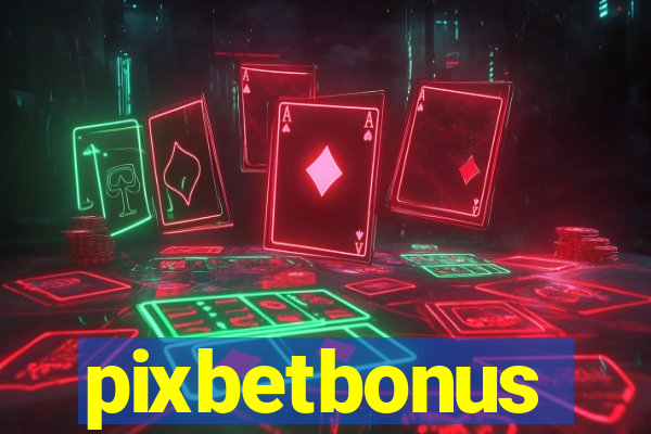 pixbetbonus