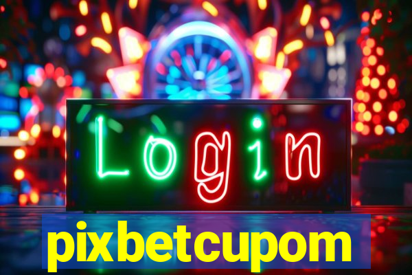 pixbetcupom
