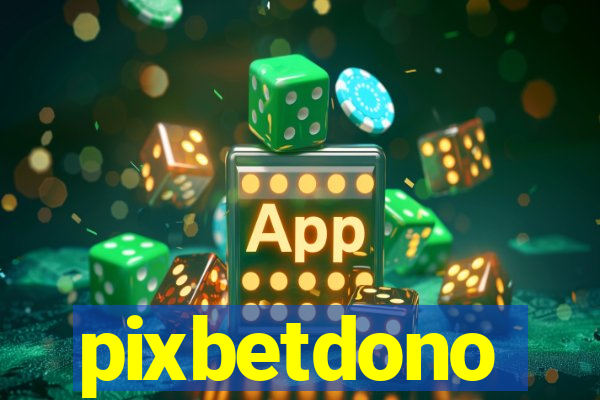 pixbetdono