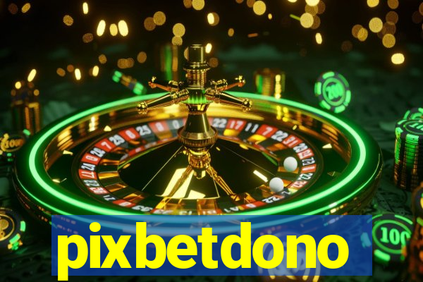 pixbetdono