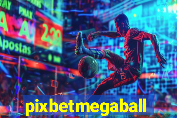 pixbetmegaball