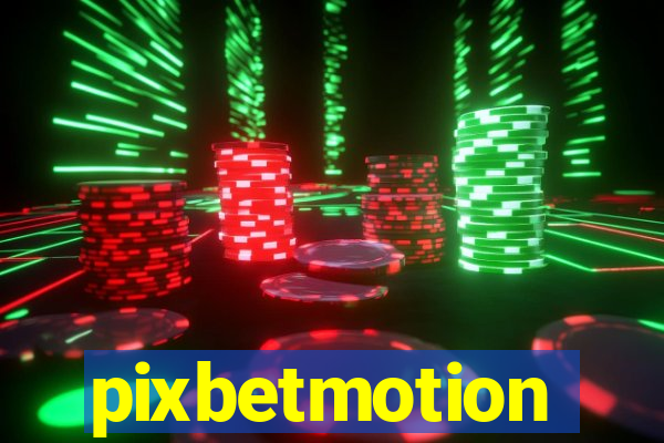 pixbetmotion
