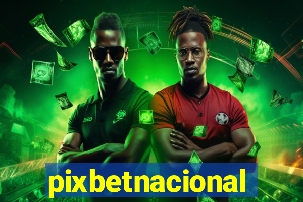 pixbetnacional