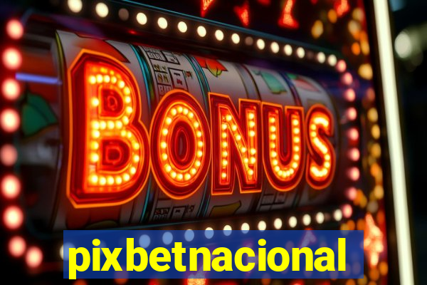 pixbetnacional