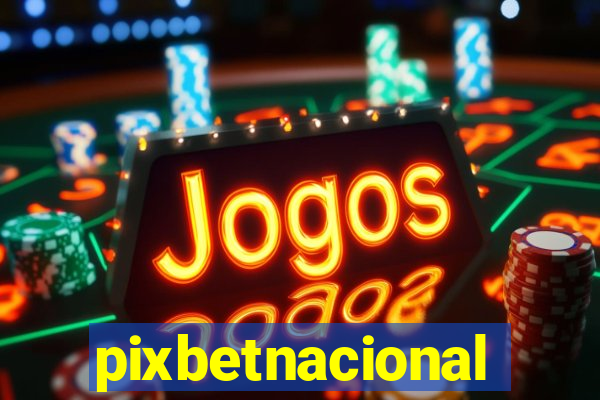 pixbetnacional