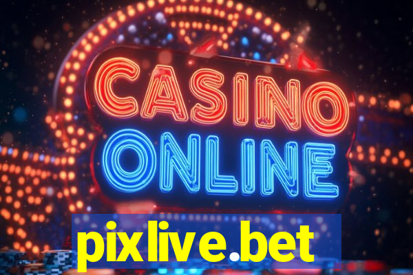 pixlive.bet