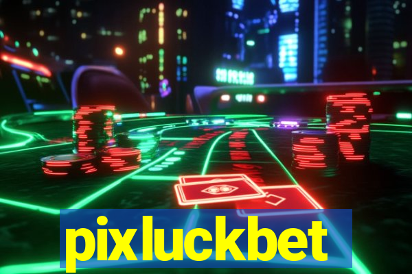 pixluckbet