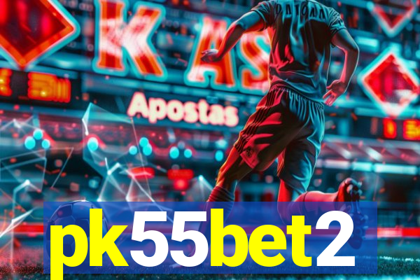 pk55bet2