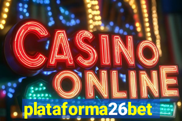 plataforma26bet
