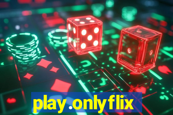 play.onlyflix