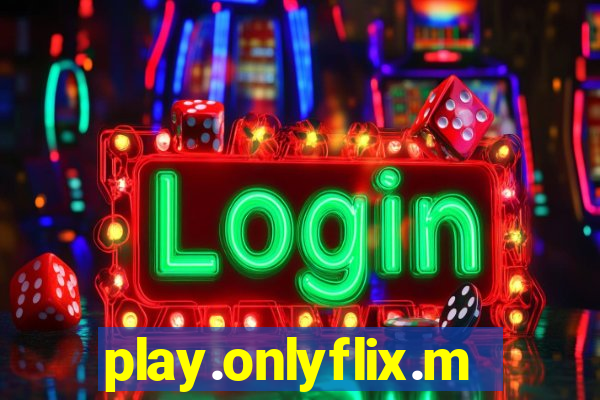 play.onlyflix.me