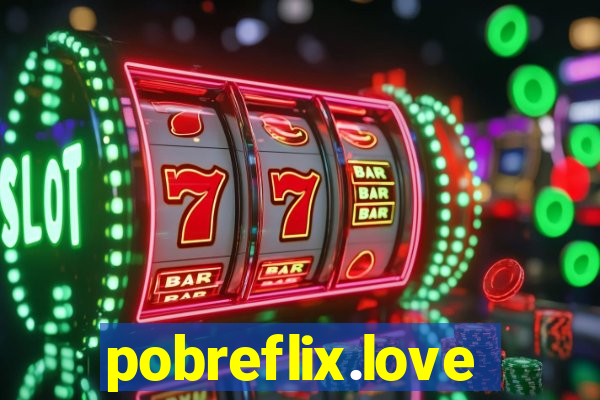 pobreflix.love