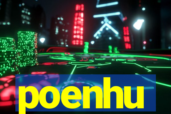 poenhu
