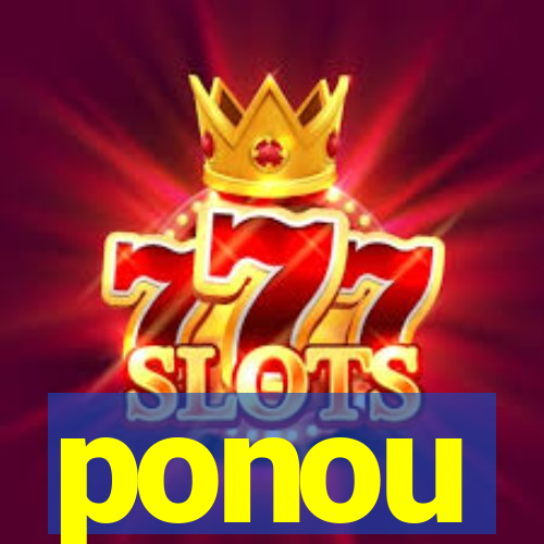 ponou