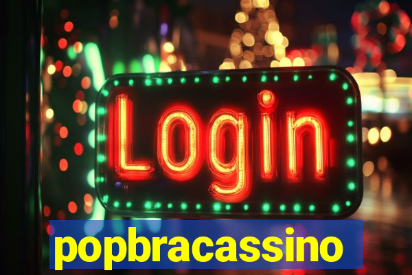 popbracassino