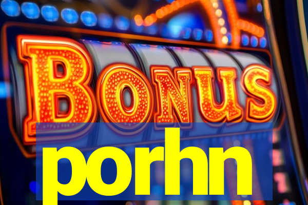 porhn
