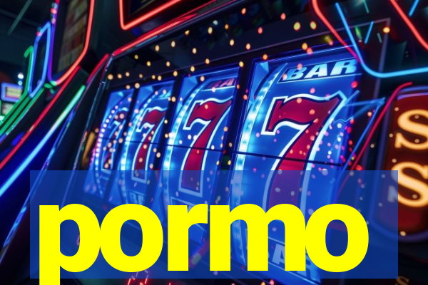 pormo