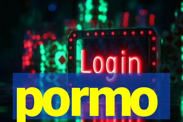 pormo