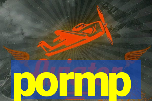 pormp