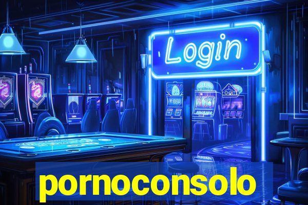 pornoconsolo