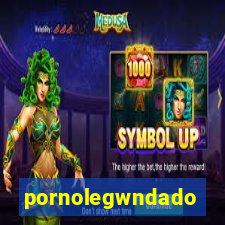 pornolegwndado