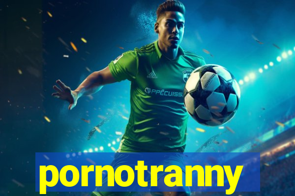 pornotranny